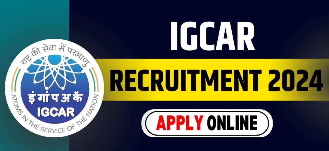 IGCAR Recruitment 2024, portal details on sarkariclerks