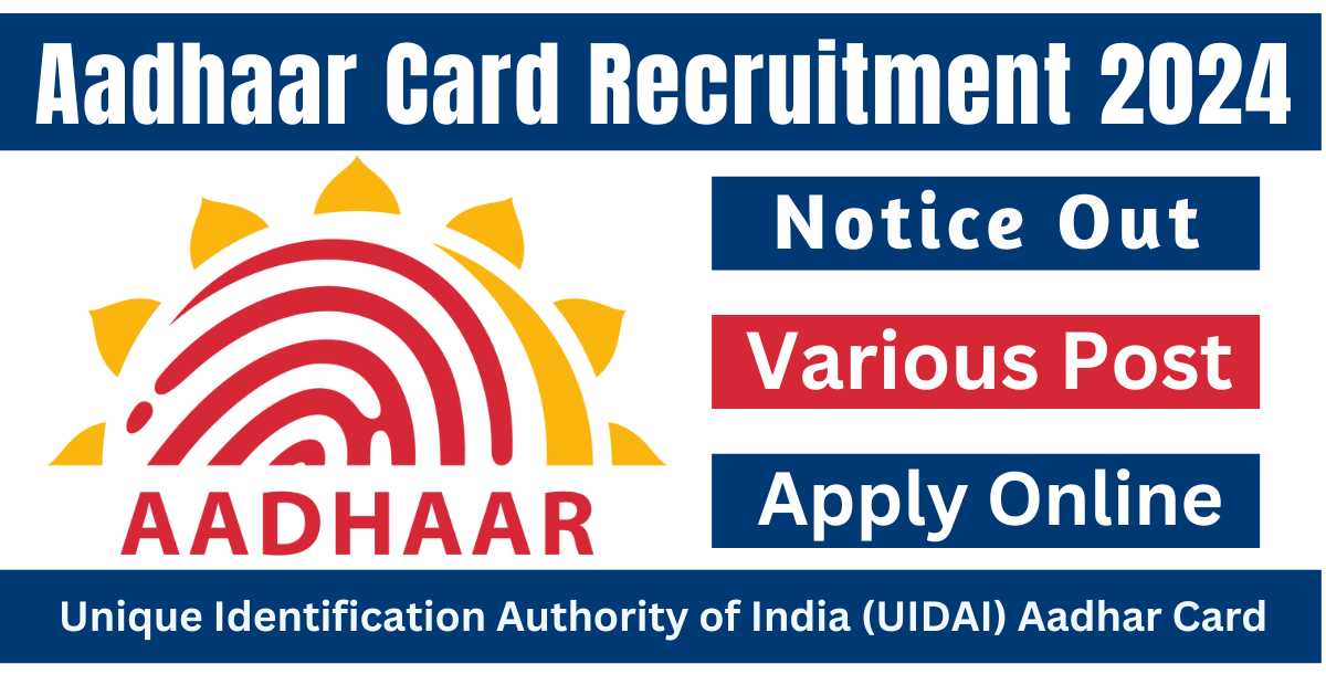 UIDAI Aadhaar Card Recruitment 2024: Apply Online, government job portal details on sarkariclerks.