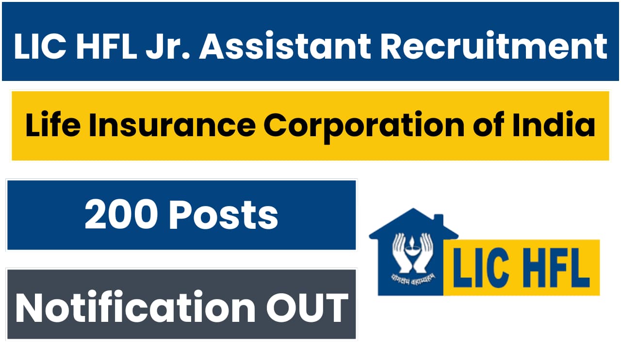 LIC HFL Recruitment 2024 – Notification (Out), Online Apply Now for 200 Junior Assistant Posts, government job portal details on sarkariclerks.