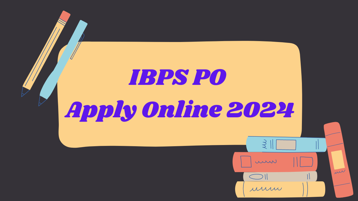 IBPS PO 2024:  28 August | Apply Online,  government job portal details on sarkariclerks.