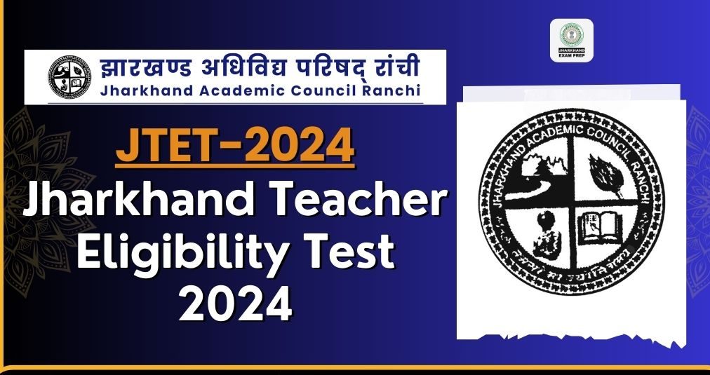 JTET Jharkhand Teacher Eligibility Test Online Form 2024, government job portal details on sarkariclerks.