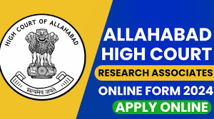 Allahabad High Court Research Associates Recruitment 2024 Apply Online for 31 Post, government job portal details on sarkariclerks.