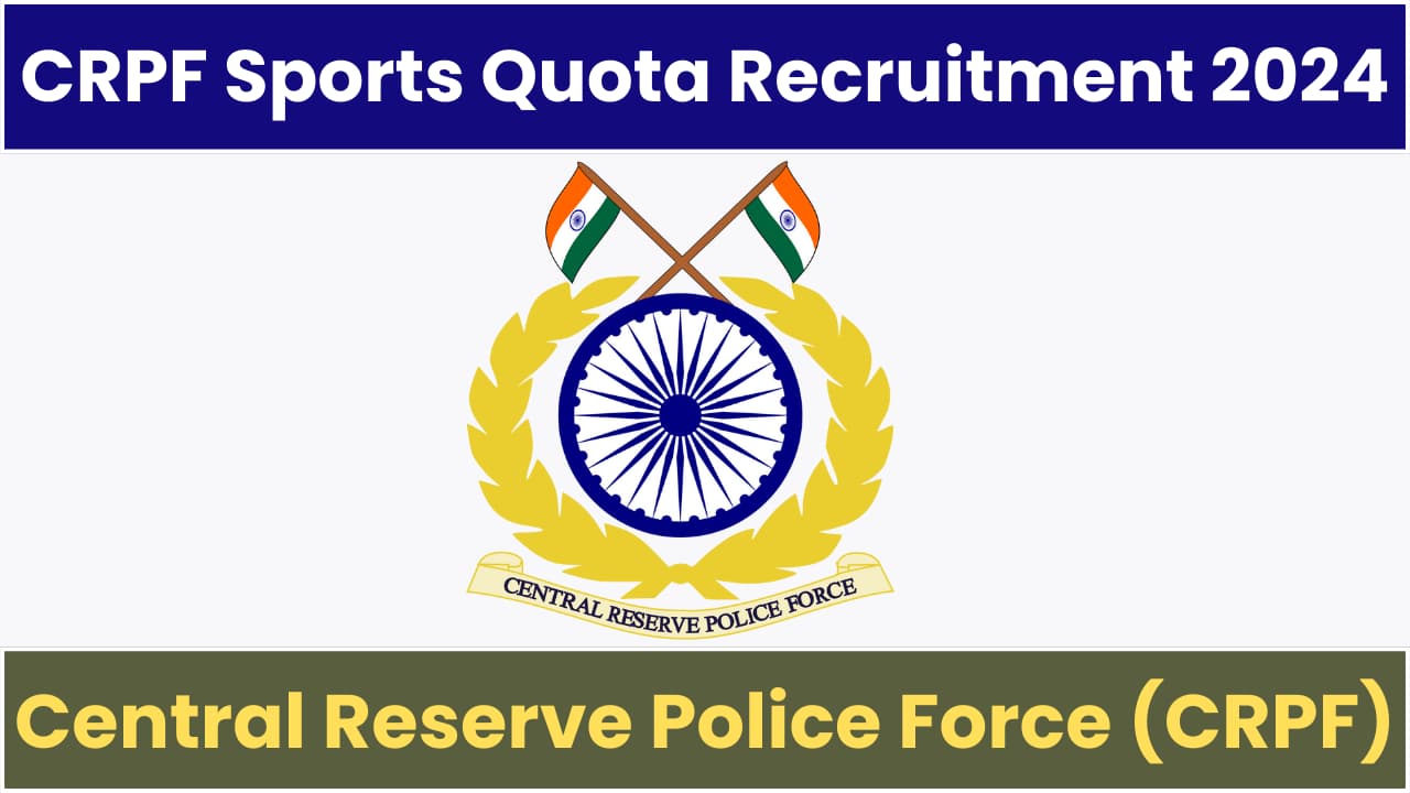 2024 CRPF Recruitment Online Application, government job portal details on sarkariclerks.