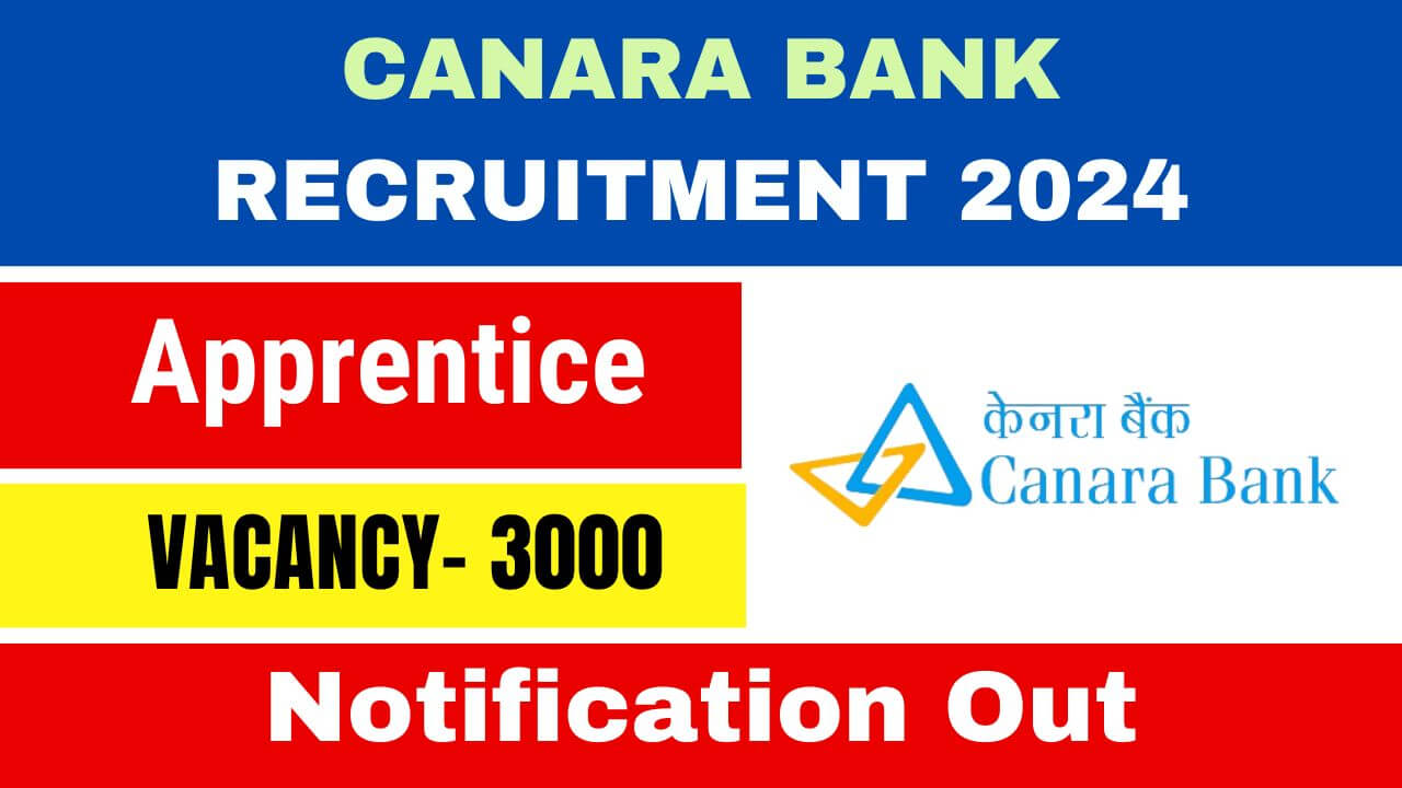 Canara Bank में भर्ती 2024: Apply for 3,000 Post Apprenticeship, government job portal details on sarkariclerks.