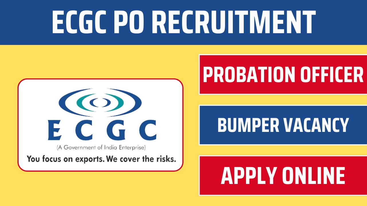 ECGC PO Recruitment 2024: Apply for 40 Post, government job portal details on sarkariclerks.